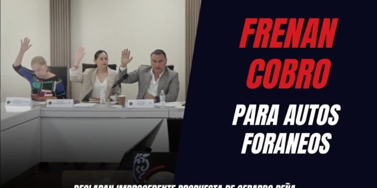Congreso frena cobro municipal a vehículos foráneos propuesto por Gerardo Peña